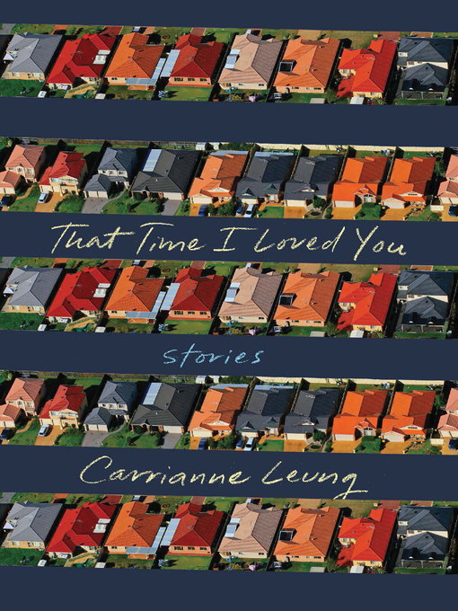 Title details for That Time I Loved You by Carrianne Leung - Wait list